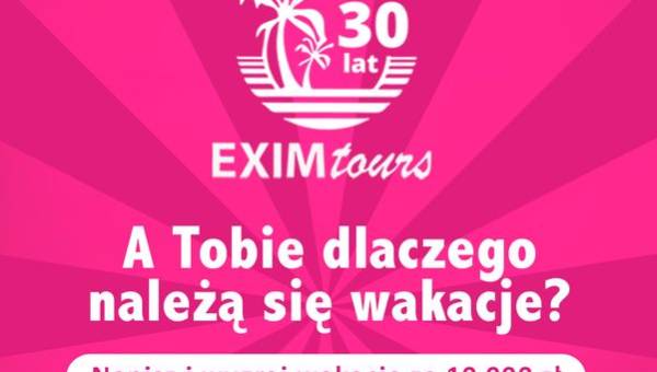 EXIM tours z nową kampanią i konkursem z pulą nagród 50.000 zł